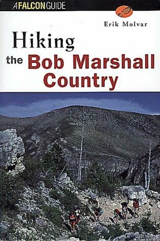 Cover of Hiking the Bob Marshall Country