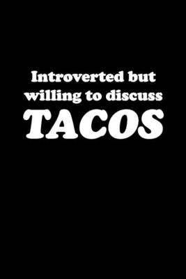 Book cover for Introverted discuss tacos Notebook
