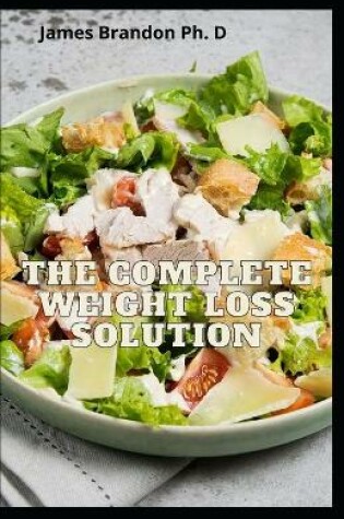 Cover of The Complete Weight Loss Solution