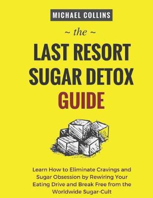 Book cover for The Last Resort Sugar Detox Guide