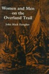 Book cover for Women and Men on the Overland Trail