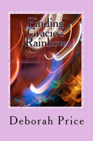 Cover of Finding Gracie's Rainbow