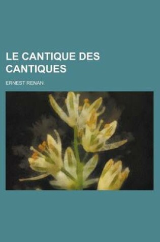 Cover of Le Cantique Des Cantiques