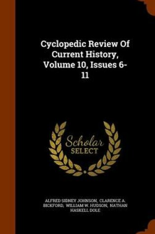Cover of Cyclopedic Review of Current History, Volume 10, Issues 6-11