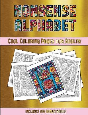 Book cover for Cool Coloring Pages for Adults (Nonsense Alphabet)