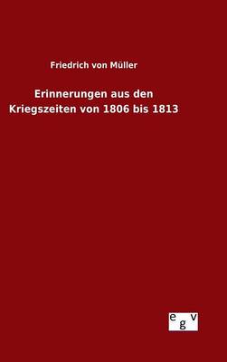 Book cover for Erinnerungen aus den Kriegszeiten von 1806 bis 1813