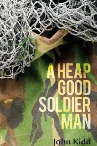 Cover of A Heap Good Soldier Man