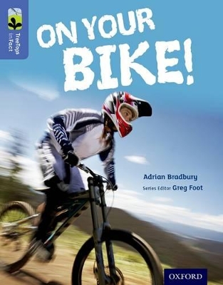 Cover of Oxford Reading Tree TreeTops inFact: Level 17: On Your Bike!