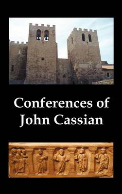 Book cover for Conferences of John Cassian, (conferences I-XXIV, Except for XII and XXII)