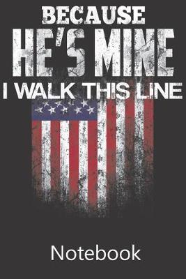 Book cover for Because He's Mine I Walk This Line
