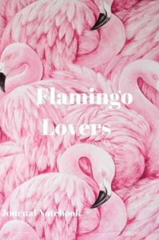 Cover of Flamingo Lovers Journal Notebook