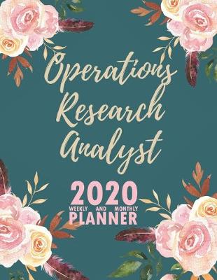 Book cover for Operations Research Analyst 2020 Weekly and Monthly Planner