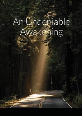 Book cover for An Undeniable Awakening