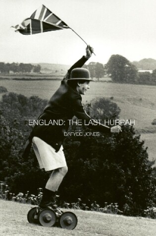 Cover of England: The Last Hurrah