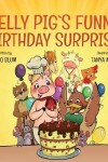 Book cover for Nelly Pig's Funny Birthday Surprise