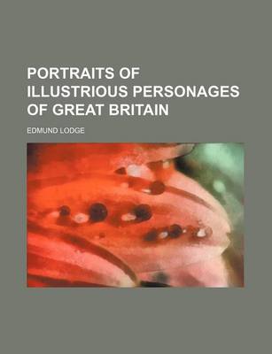 Book cover for Portraits of Illustrious Personages of Great Britain Volume 4