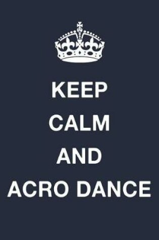 Cover of Keep Calm And Acro Dance