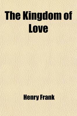 Book cover for The Kingdom of Love