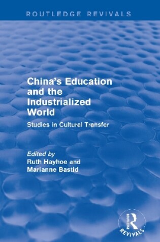 Cover of China's Education and the Industrialized World: Studies in Cultural Transfer