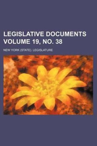 Cover of Legislative Documents Volume 19, No. 38