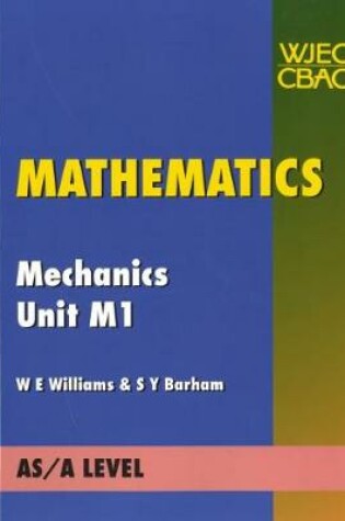 Cover of Mathematics Mechanics Unit M1