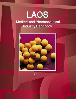 Book cover for Laos Medical and Pharmaceutical Industry Handbook - Strategic Information and Contacts