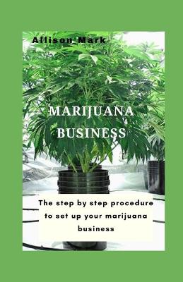 Book cover for Marijuana Business