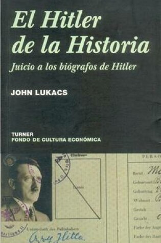 Cover of Hitler de La Historia. Juicio a Los Biografos de Hitler