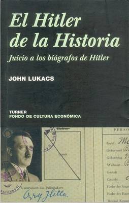 Book cover for Hitler de La Historia. Juicio a Los Biografos de Hitler