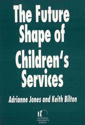 Book cover for The Future Shape of Children's Services