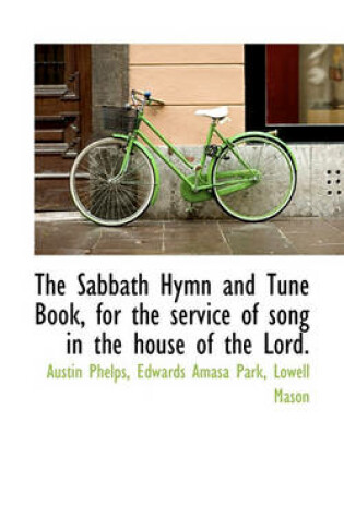 Cover of The Sabbath Hymn and Tune Book, for the Service of Song in the House of the Lord.