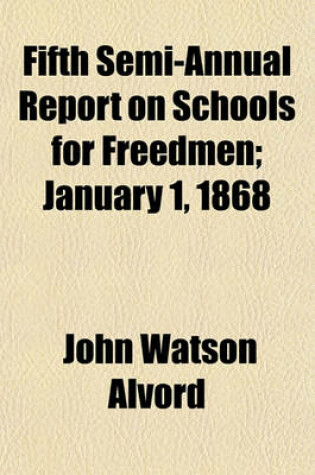 Cover of Fifth Semi-Annual Report on Schools for Freedmen; January 1, 1868