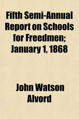 Book cover for Fifth Semi-Annual Report on Schools for Freedmen; January 1, 1868