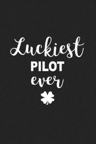 Cover of Luckiest Pilot Ever