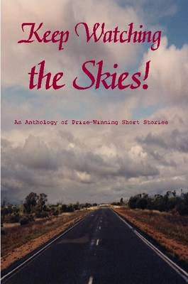 Book cover for Keep Watching the Skies! An Anthology of Prize-Winning Short Stories