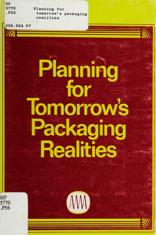 Cover of Planning for Tomorrow's Packaging Realities