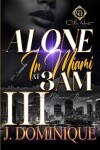 Book cover for Alone In Miami At 3AM 3