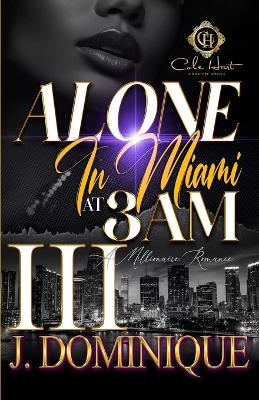 Cover of Alone In Miami At 3AM 3