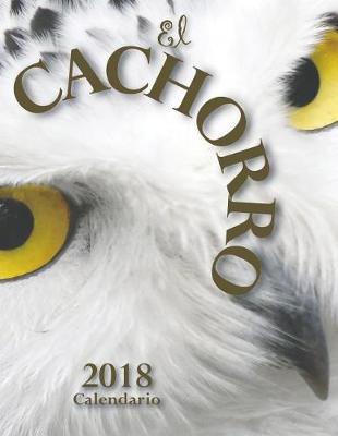 Book cover for El Cachorro 2018 Calendario (Edición España)