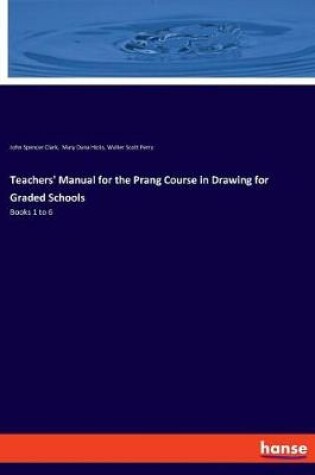 Cover of Teachers' Manual for the Prang Course in Drawing for Graded Schools