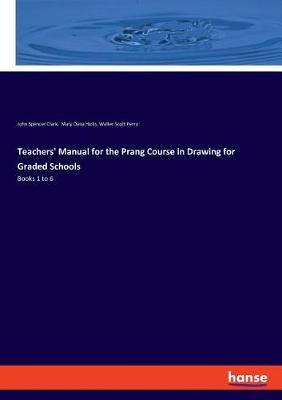 Book cover for Teachers' Manual for the Prang Course in Drawing for Graded Schools