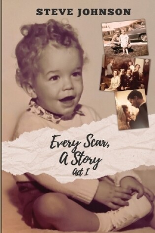 Cover of Every Scar, A Story