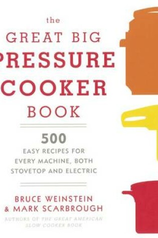 Cover of The Great Big Pressure Cooker Book