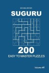 Book cover for Suguru - 200 Easy to Master Puzzles 9x9 (Volume 4)