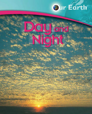 Book cover for Our Earth: Day and Night