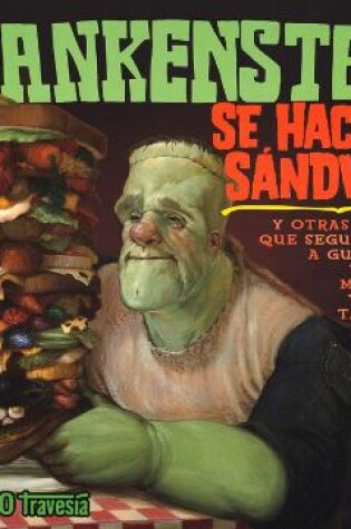 Cover of Frankenstein Se Hace Un Sándwich