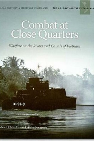 Cover of Combat at Close Quarters: Warfare on the Rivers and Canals of Vietnam
