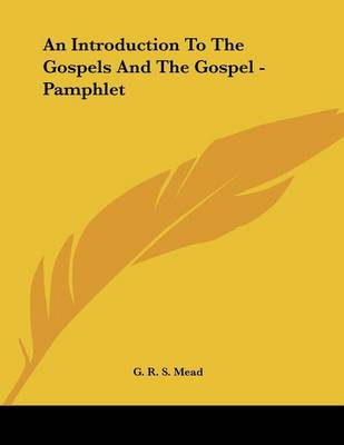 Book cover for An Introduction to the Gospels and the Gospel - Pamphlet