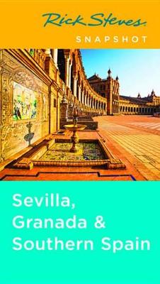 Book cover for Rick Steves Snapshot Sevilla, Granada & Southern Spain