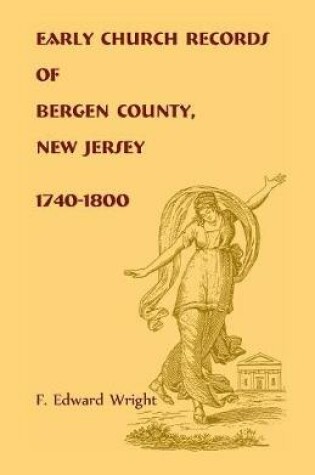 Cover of Early Church Records of Bergen County, New Jersey, 1740-1800